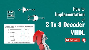 How to Implementation of 3 To 8 Decoder VHDL