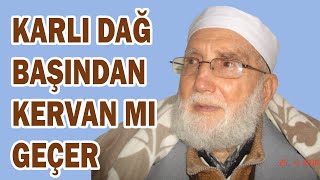 Karli Dağ Başindan Kervan Mi Geçer - Haci Mustafa Güneş