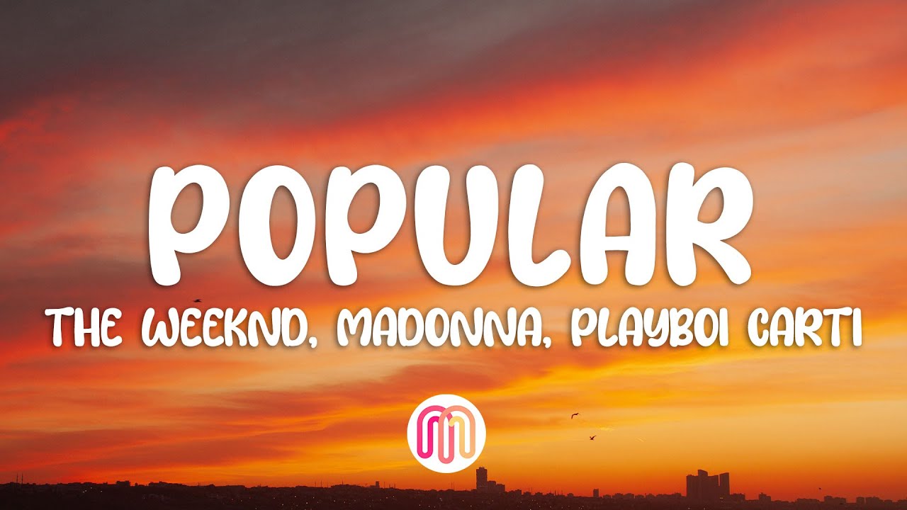 The Weeknd, Madonna, Playboi Carti - Popular (Lyrics) - YouTube