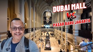 Bandingkan Dubai Mall Versus Pasar Baru Jakarta !!