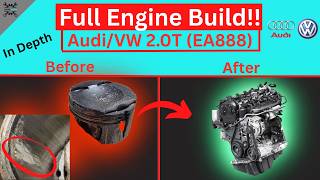 Building an Audi 2.0T from the Ground Up *In-Depth* | How to Rebuild an Engine (TFSI EA888)