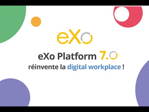 eXo Platform 7.0 : Digital workplace tout-en-un, open-source & souveraine - video from eXo