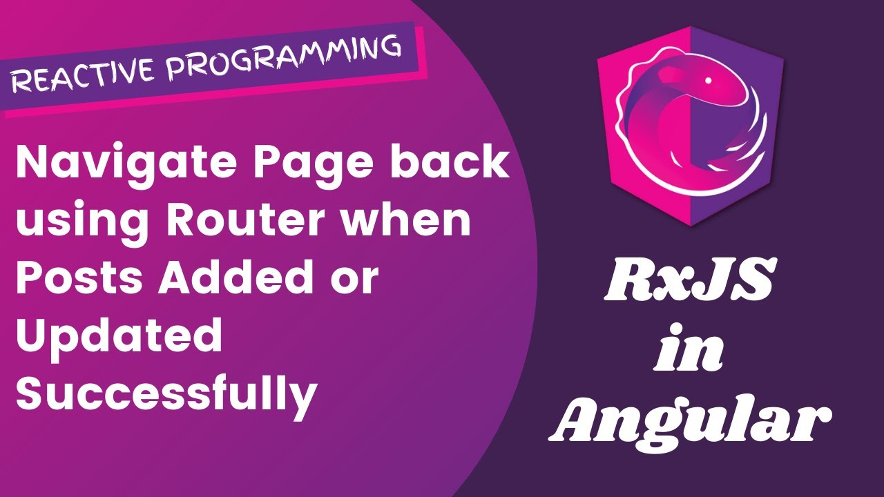 33. Navigate Page back using router after adding Posts Successfully in the Posts Form - Angular RxJS - YouTube 33. Navigate Page back using router after adding Posts Successfully in the Posts Form - Angular RxJS - YouTube