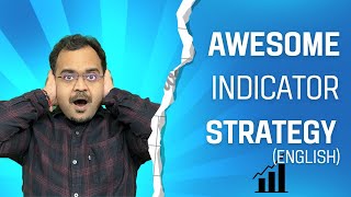 Getting awesome entry and exit with Awesome Oscillator (English)