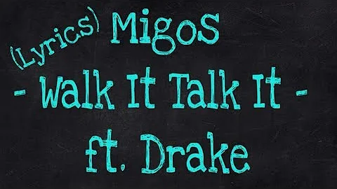 Migos - Walk It Talk It - ft. Drake (Lyrics)