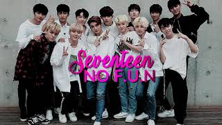 SEVENTEEN - NO F.U.N (3D AUDIO)