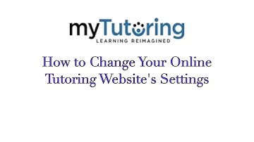 How to Change Website Setings of Your Online Tutoring Website- myTutoring