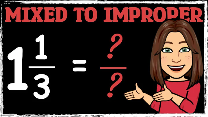 Converting Mixed Numbers to Improper Fractions Made Simple
