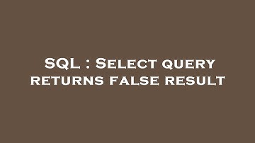 SQL : Select query returns false result