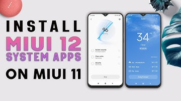 How to RUN MIUI 12 System Apps on MIUI 11 Without ROOT