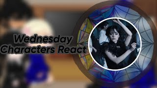Wednesday Characters React// Part 1/?