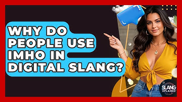 Why Do People Use IMHO In Digital Slang? - SlangXplained