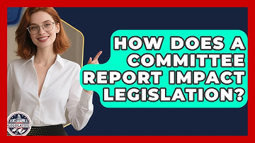 How Does A Committee Report Impact Legislation? - Inside the Legislative Branch