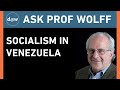 AskProfWolff: Socialism in Venezuela