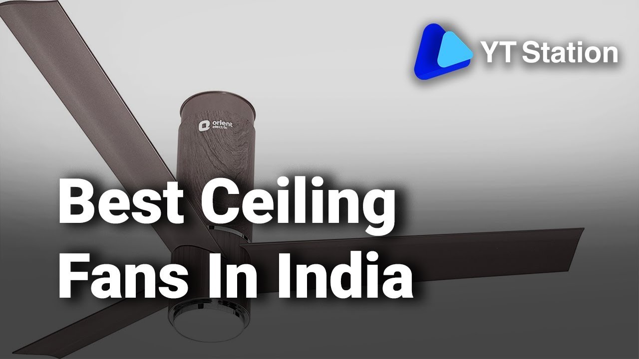 9 Best Ceiling Fans In India 2020 Top Ceiling Fans Detailed