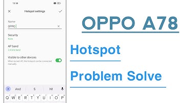 OPPO A78 Hotspot Not Working Problem Solve