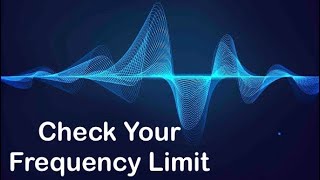 CHECK YOUR FREQUENCY LIMIT