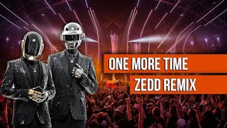 Daft Punk - One More Time (Zedd Remix 2023 )