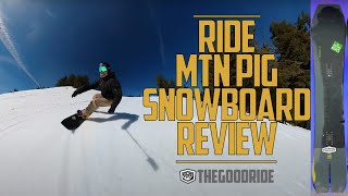 Ride MTNPIG  2022 Snowboard Review - Same for 2023