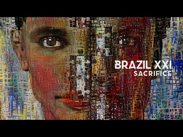 Brazil XXI - Sacrifice