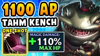 When Tahm Kench gets 1100+ AP his ult does OVER 100% of your hp (riot messed up)