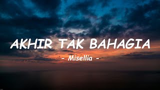 Misellia - Akhir Tak Bahagia ( Lirik )