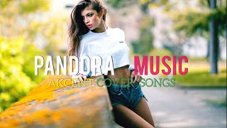 Edward maya Akcent Cover Songs 'Pandora Music'