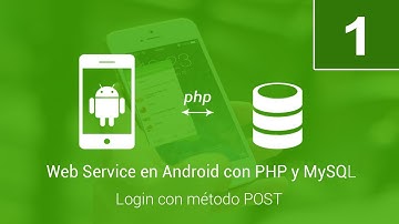 Web Service en Android con PHP y MySQL 1 || Login con método POST 1 || Presentación