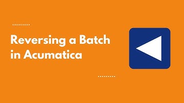 Acumatica ERP- Reversing a Batch