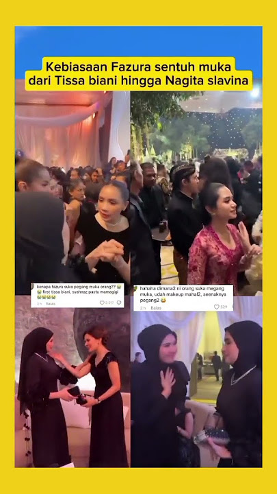 Fazura sentuk muka Tissa  hingga Nagita slavina#nurfazura  #nagitaslavina#vidioshort#trending #viral