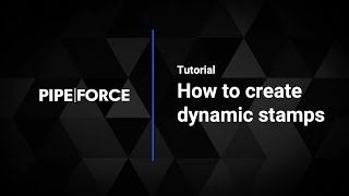 How to create dynamic stamps on PDF files with PIPEFORCE