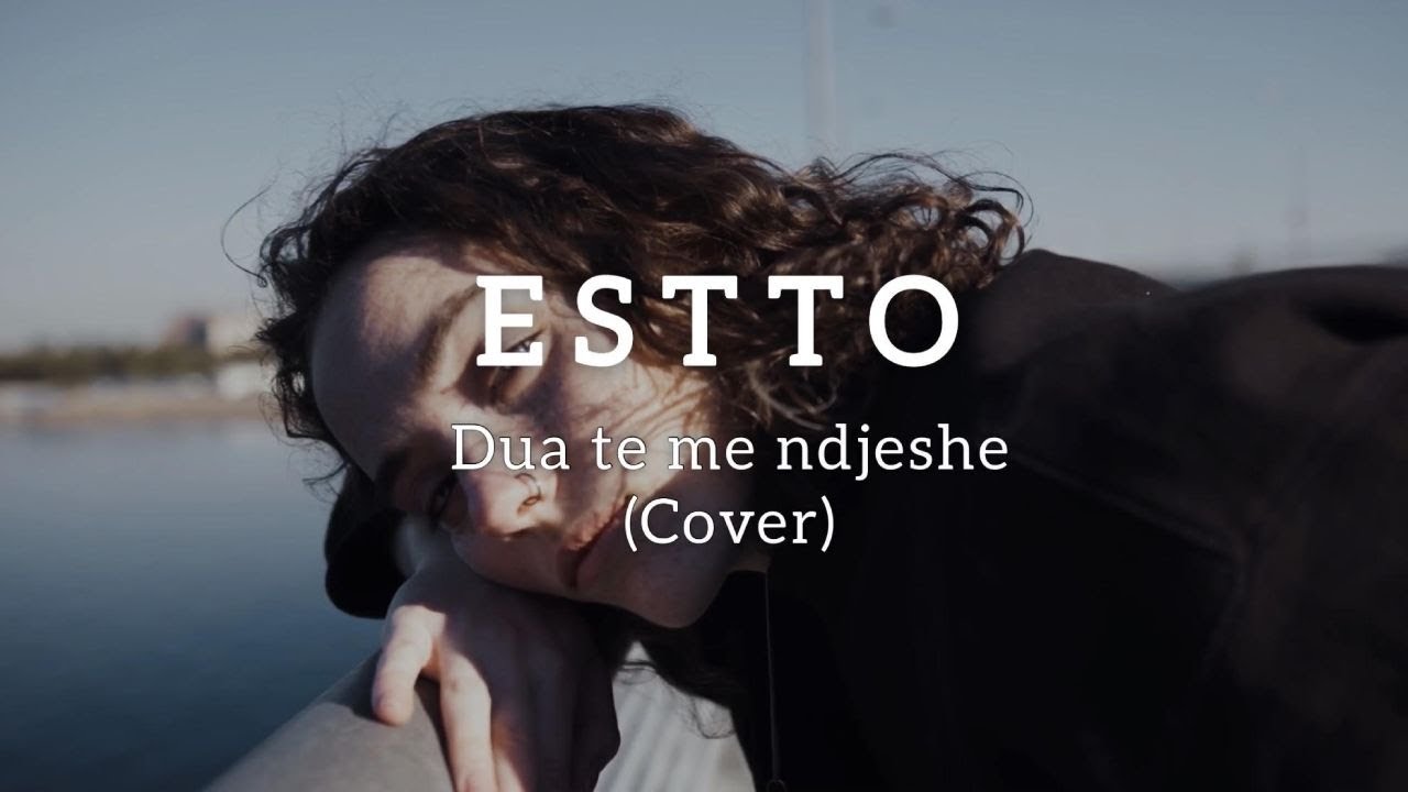 ESTTO   Dua te me ndjeshe Cover