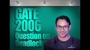 GATE 2005 Question on Deadlock