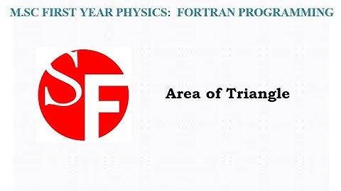 #AREA OF THE TRIANGLE .M.SC FIRST YEAR PHYSICS:  FORTRAN PROGRAMMING