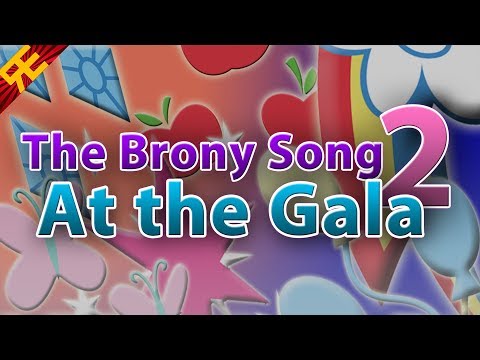 The Brony Song 2: At the Gala