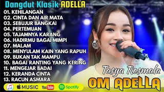 Download Lagu TASYA ROSMALA - KEHILANGAN - DANGDUT KLASIK TERPOPULER OM ADELLA HITS 2025 MP3 Download Lagu TASYA ROSMALA - KEHILANGAN - DANGDUT KLASIK TERPOPULER OM ADELLA HITS 2025 MP3