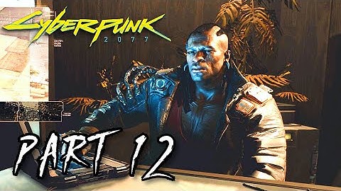 CYBERPUNK 2077 Walkthrough Gameplay Part 12 - (FULL GAME) - No Commentary