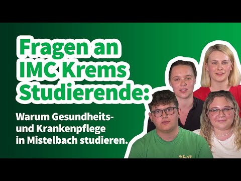 Warum Gesundheits- und Krankenpflege in Mistelbach studieren? Fragen an IMC Krems Studierende