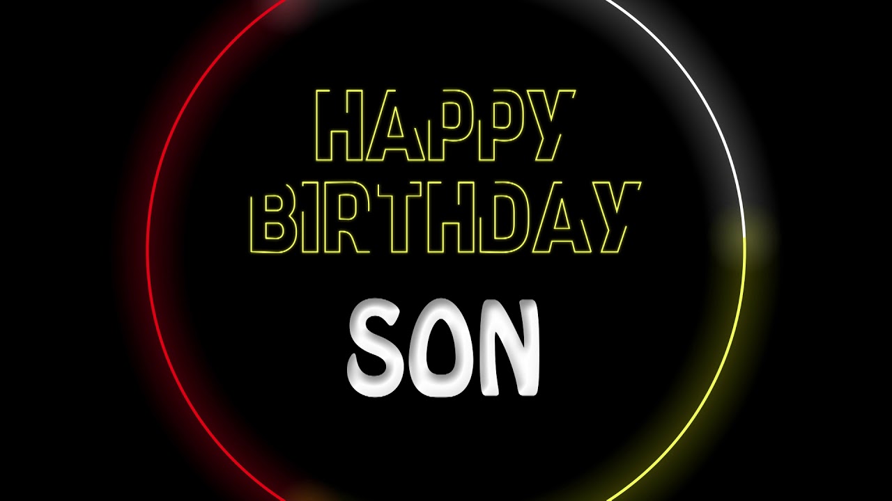 Son, Happy birthday to you Son, Happy Birthday dancing and lighting