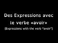 French Lesson 14 - AVOIR (TO HAVE) Verb Conjugation ...