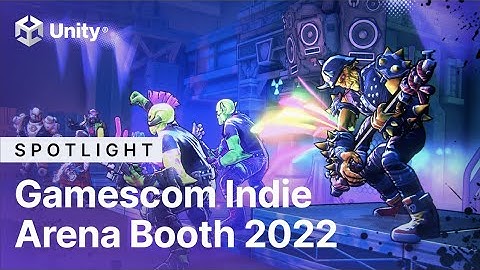 Gamescom Indie Arena Booth 2022 | Unity