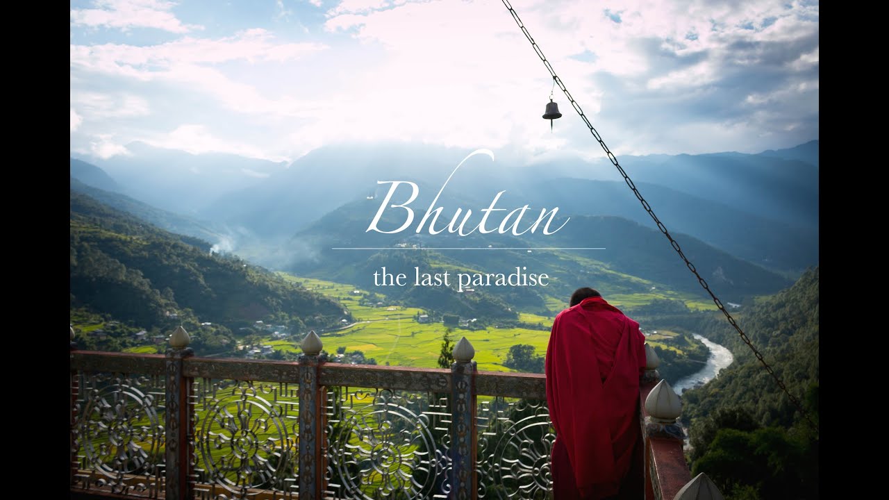 Bhutan The Last Paradise