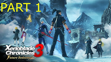 Xenoblade Chronicles 3: Future Redeemed - First Playthrough - Part 1