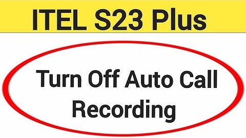 How to turn off auto call recording, Itel S23 plus me auto call recording band kaise karen