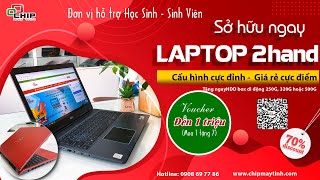Chip Máy Tính Biên Hoà - Laptop 2hand nhập nguyên zin Nhật - Mỹ giá rẻ nhất.