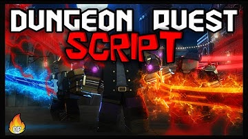 *BEST* Dungeon Quest Script [UPDATED] Very OP