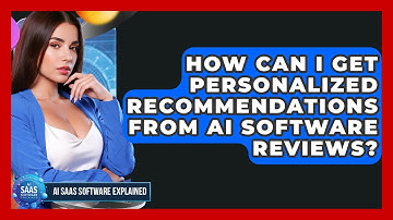 How Can I Get Personalized Recommendations From AI Software Reviews?