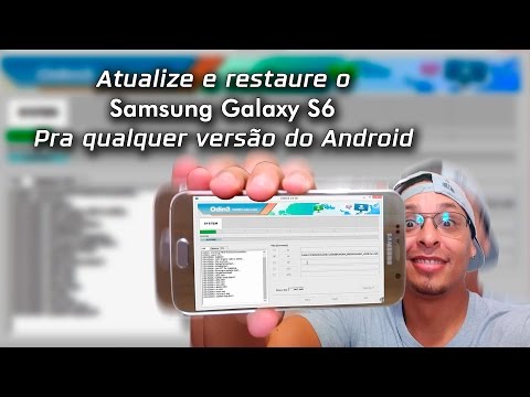 Como atualizar e restaurar o Samsung Galaxy S6 e Edge para qualquer versão !