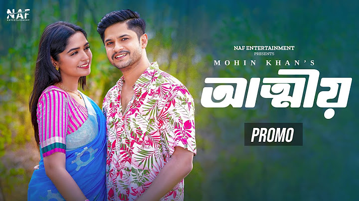 আত্মীয় | Attiyo | Promo | Niloy Alamgir | Heme | Mohin Khan | Bangla New Natok 2024 | NAF