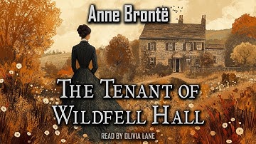 The Tenant of Wildfell Hall by Anne Bronte | Full Audiobook